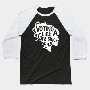 Voting like a Girl since 1920 Baseball T-Shirt